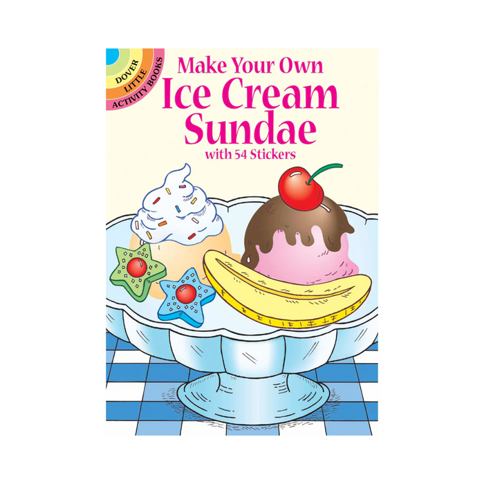 Dover Storybooks - 44192 | Make Your Own Ice Cream Sundae Sticker Book