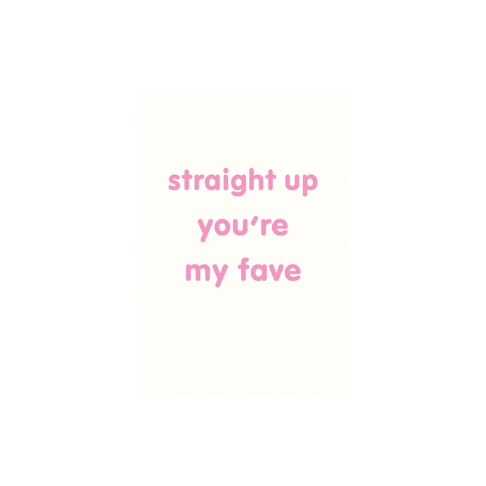 4 | Straight Up You're My Fave