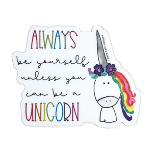 Laura Kelly Designs - ST-ALWAYS-L | Vinyl Sticker - Always be Yourself Unless You Can Be a Unicorn