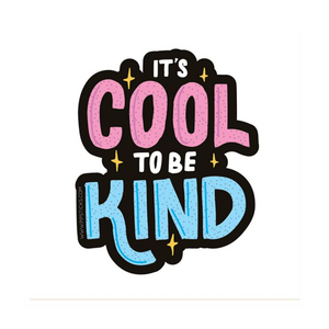 Pipsticks - AS002023 | Vinyl Sticker: Cool To Be Kind