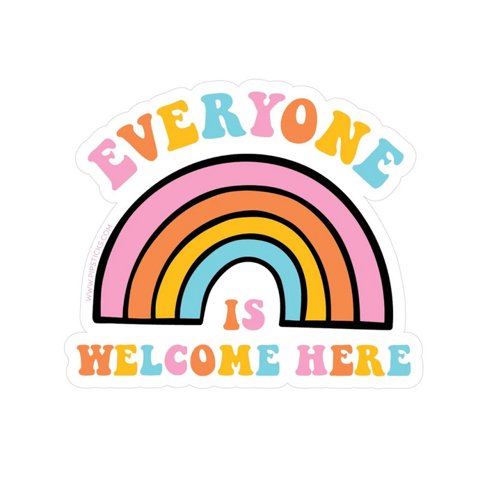 18 | Vinyl Sticker: Everyone is Welcome Here