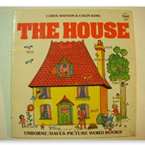 The House By Carol Watson & Colin King